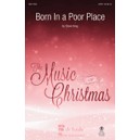 Born In a Poor Place (SATB)