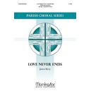 Love Never Fails  (Score and Parts)
