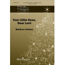 Your Little One Dear Lord  (SATB)