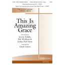 This Is Amazing Grace (SATB)