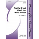 Fro the Bread Which Y ou Have Broken  (SAB)