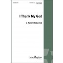 I Thank My God  (SATB)