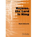 Rejoice the Lord Is King  (SATB)