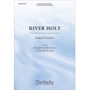River Holy  (SATB divisi)