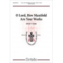 O Lord How Manifold Are Your Works  (SATB)