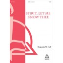 Spirit Let Me Know Thee  (SATB)