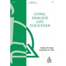 Come Imagine Life Together  (SATB)