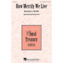How Merrily We Live (SSA)