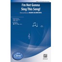 I'm Not Gonna Sing This Song  (Acc. CD)