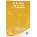 I'm Not Gonna Sing This Song  (2-Pt)