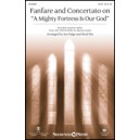 Fanfare and Concertato on a Mighty Fortress is Our God (Ochestration)