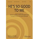 He's So Good to Me  (Acc. CD)