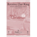 Receive Our King (SATB)