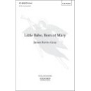 Little Babe Born of Mary  (SATB)