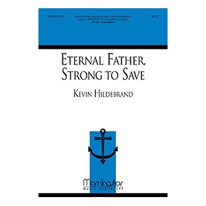 Eternal Father Strong to Save  (SATB)