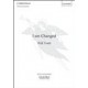 I Am Changed  (SATB div)