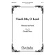 Teach Me O Lord  (SATB)