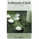 In Moments of Quiet (SATB)