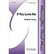 If You Love Me  (SATB)