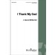 I Thank My God  (SATB)