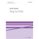 Sing My Child  (SATB)