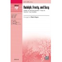 Rudolph Frosty and Suzy  (SATB)