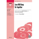 Love Will Keep Us Together  (SATB)