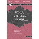 Father Forgive Us (SATB)