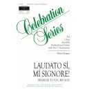 Laudato Si Mi Signore  (Praise Be to You My God)  (SAB)