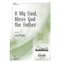 O Bless My Soul Bless God the Father  (SATB/2-Pt))