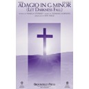 Adagio In G Minor (Let Darkness Fall) SATB