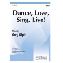 Dance Love Sing Live  (SAB)