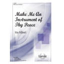 Make Me An Instrument of Thy Peace (SATB)