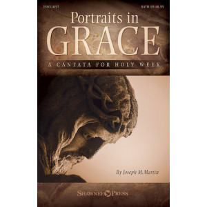 Portraits in Grace (SATB Choral Book)