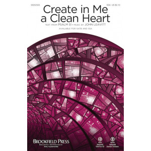 Create in Me a Clean Heart (SSA)