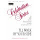 I'll Walk By Your Side  (SATB)