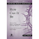 How Can It Be (Accompaniment CD)