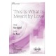 This is What is Meant by Love  (SATB)
