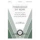 Threshold of Hope  (SATB)