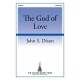 The God of Love  (SATB)