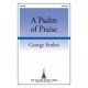 A Psalm of Praise  (SATB)