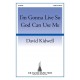 I'm Gonna Live So God Can Use Me  (SATB)