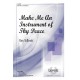 Make Me An Instrument of Thy Peace (SATB)