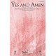 Yes and Amen (SATB)