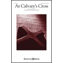 At Calvary's Cross (SATB)