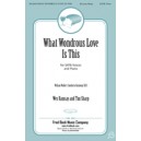 What Wondrous Love Is This (SATB)