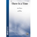 There Is A Time (SATB)