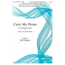 Carry Me Home (SATB)