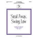 Steal Away Swing Low  (3-5 Octaves)