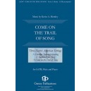 Come on the Trail of Song (SATB)